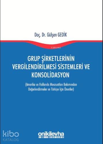 Grup Şirketlerinin Vergilendirilmesi Sistemleri ve Konsolidasyon - Kit