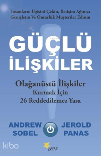 Güçlü İlişkiler Olağanüstü İlişkiler Kurmak İçin 26 Reddedilemez Yasa 