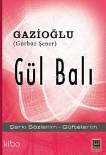 Gül Balı - Kitapiks.com