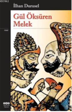 Gül Öksüren Melek - Kitapiks.com