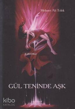 Gül Teninde Aşk - Kitapiks.com