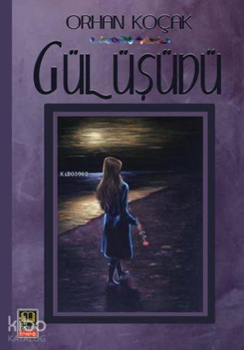 Gül Üşüdü - Kitapiks.com
