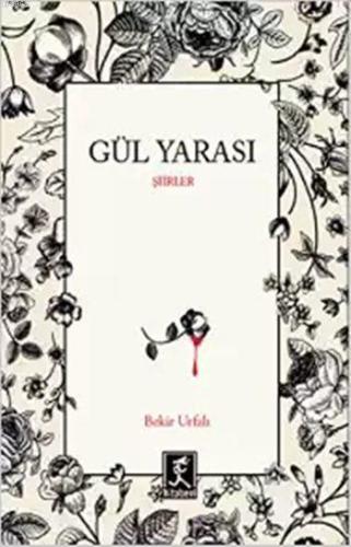 Gül Yarası - Kitapiks.com