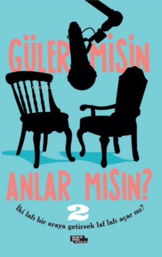 Güler misin Anlar mısın? - 2 - Kitapiks.com