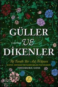 Güller ve Dikenler (Ciltli); Evelynin Hikayesi İki Taraflı Bir Aşk Hik