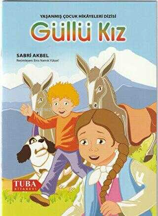 Güllü Kız /Yaşanmış Çocuk Hikayeleri Dizisi (Renkli-Resimli 6 Yaş ve Ü