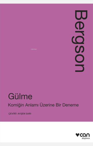 Gülme: Komiğin Anlamı Üzerine Bir Deneme - Kitapiks.com