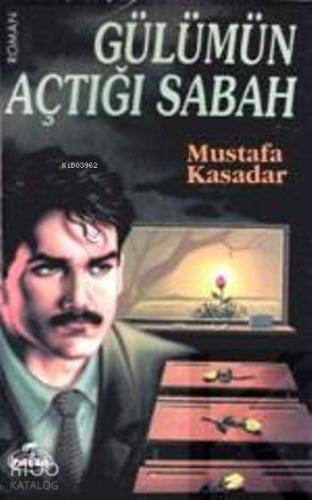 Gülümün Açtığı Sabah - Kitapiks.com