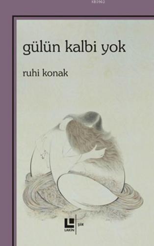 Gülün Kalbi Yok - Kitapiks.com