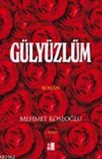 Gülyüzlüm - Kitapiks.com