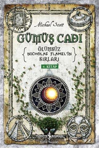 Gümüş Cadı; Ölümsüz Nicholas Flamel'in Sırları 6. Kitap - Kitapiks.com