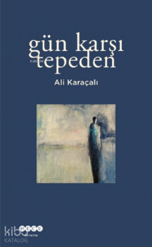 Gün Karşı Tepeden - Kitapiks.com