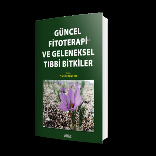 Güncel Fitoterapi Ve Geleneksel Tıbbi Bitkiler - Kitapiks.com