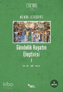 Gündelik Hayatın Eleştirisi I - Kitapiks.com