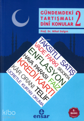 Gündemdeki Tartışmalı Dini Konular - 2 - Kitapiks.com