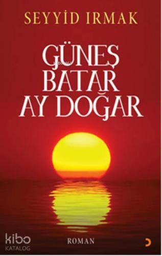 Güneş Batar Ay Doğar - Kitapiks.com