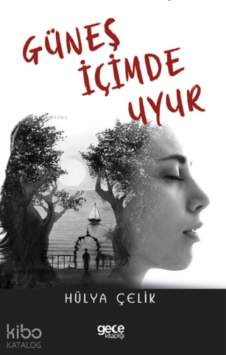 Güneş İçimde Uyur - Kitapiks.com