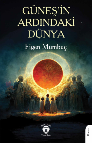 Güneş’in Ardındaki Dünya - Kitapiks.com