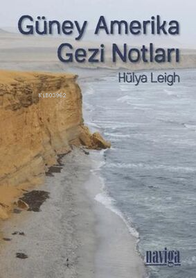 Güney Amerika Gezi Notları - Kitapiks.com