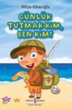 Günlük Tutmak Kim Ben Kim - Kitapiks.com