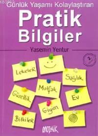 Günlük Yaşamı Kolaylaştıran Pratik Bilgiler - Kitapiks.com