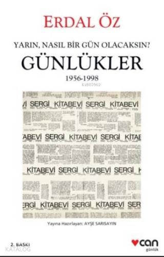 Günlükler 1956-1998; Yarın, Nasıl Bir Gün Olacaksın? - Kitapiks.com