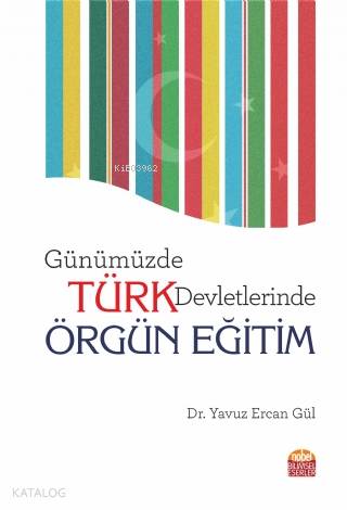 Günümüzde Türk Devletlerinde Örgün Eğitim - Kitapiks.com