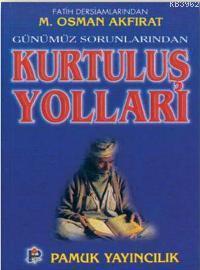Günümüzün Sorunlarından Kurtuluş Yolları (Sohbet-008)