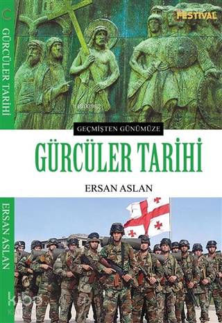 Gürcüler Tarihi; Geçmişten Günümüze - Kitapiks.com