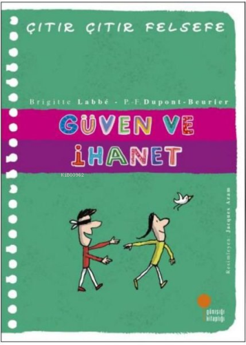 Güven ve İhanet - Çıtır Çıtır Felsefe 34 - Kitapiks.com
