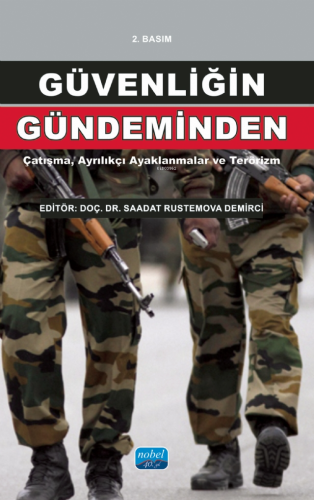Güvenliğin Gündeminden; Çatışma,Ayrılıkçı Ayaklanmalar ve Terörizm - K
