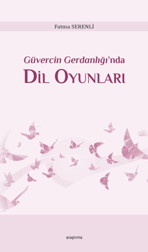 Güvercin Gerdanlığı’nda Dil Oyunları - Kitapiks.com