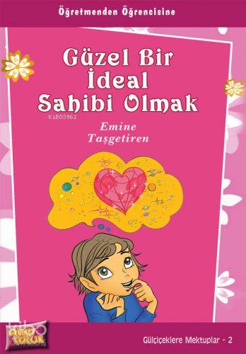 Güzel Bir İdeal Sahibi Olmak - Kitapiks.com