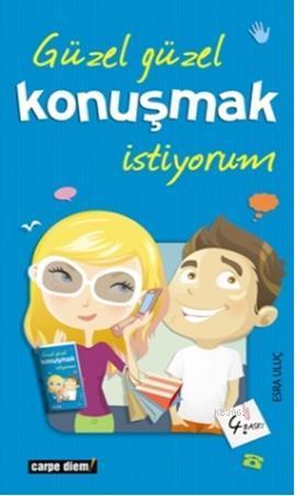 Güzel Güzel Konuşmak İstiyorum - Kitapiks.com