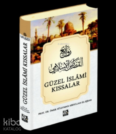 Güzel İslâmi Kıssalar - Kitapiks.com
