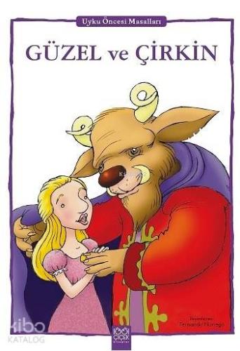 Güzel ve Çirkin; Uyku Öncesi Masalları - Kitapiks.com