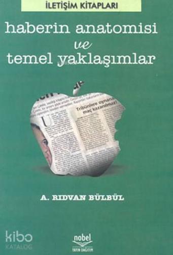 Haberin Anatomisi ve Temel Yaklaşımlar - Kitapiks.com