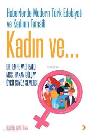 Haberlerde Modern Türk Edebiyatı ve Kadının Temsili Kadın ve... - Kita