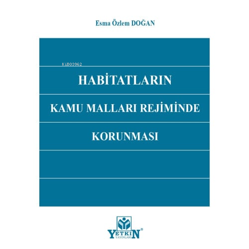 Habitatların Kamu Malları Rejiminde Korunması - Kitapiks.com
