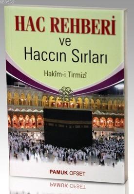 Hac Rehberi ve Haccın Sırları (Üç Aylar-007) - Kitapiks.com