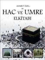 Hac ve Umre Elkitabı - Kitapiks.com