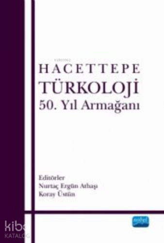 Hacettepe Türkoloji ;50. Yıl Armağanı - Kitapiks.com