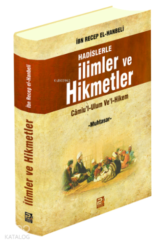 Hadislerle İlimler ve Hikmetler Camiu'l-Ulum Ve'l-Hikem - Kitapiks.com