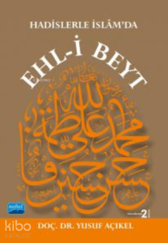 Hadislerle İslâm’da EHL-İ BEYT - Kitapiks.com