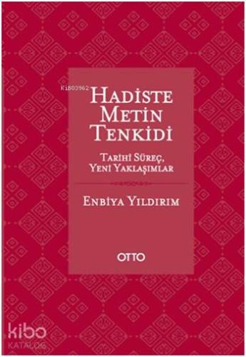 Hadiste Metin Tenkidi (Ciltli); Tarihi Süreç, Yeni Yaklaşımlar - Kitap