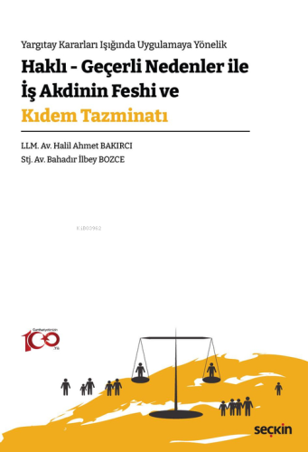 Haklı – Geçerli Nedenler İle İş Akdinin Feshi ve Kıdem Tazminatı - Kit