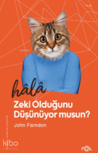 Hâlâ Zeki Olduğunu Düşünüyor musun? - Kitapiks.com