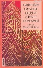 Halifeliğin Emevilere Geçişi ve Verasete Dönüşmesi - Kitapiks.com