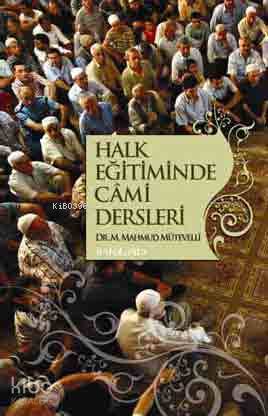 Halk Eğitiminde Câmi Dersleri - Kitapiks.com