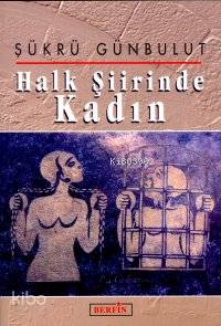 Halk Şiirinde Kadın - Kitapiks.com